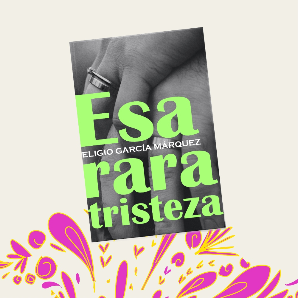 Esa rara tristeza